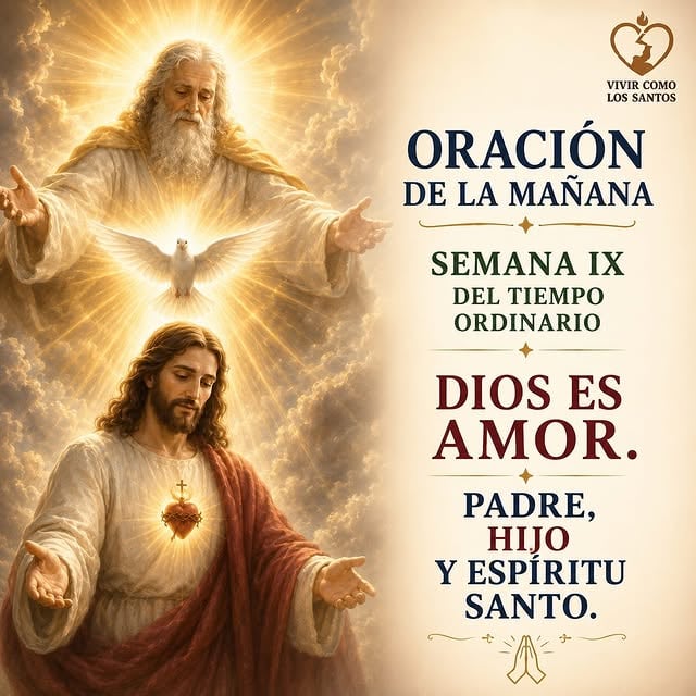 🙏ORACIONES DE LA MAÑANA | SEMANA IX DEL TIEMPO ORDINARIO 🙏Esta semana el Evangelio nos invita a volver a lo esencial.A recordar que todo es un regalo de Dios.A entregarle nuestro corazón sin reservas.A confiar en Él cuando no comprendemos sus caminos.A descubrir que Jesús permanece realmente con nosotros en la Eucaristía.A dejarnos amar por el Sagrado Corazón.Y a vivir con la humildad y la generosidad de María.Cada amanecer es una nueva oportunidad para caminar con Dios.No importa cómo haya sido ayer.No importa cuántas veces hayas tropezado.El Señor sigue llamándote.Sigue esperándote.Sigue obrando en tu vida.Que estas oraciones acompañen tus mañanas y te ayuden a comenzar cada día con fe, esperanza y amor.🙏 Padre, Hijo y Espíritu Santo, guíen nuestros pasos durante esta semana.📖 «Dios amó tanto al mundo que entregó a su Hijo único, para que todo el que crea en Él tenga vida eterna.» (Jn 3,16)#OraciónDeLaMañana#VivirComoLosSantos#EvangelioDelDía#TiempoOrdinario#SantísimaTrinidad by @vivir_como_los_santos