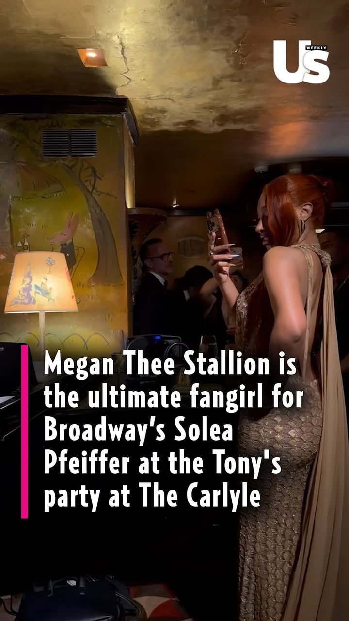 Stars — they fangirl just like Us! 🤩 Megan Thee Stallion hyped up Solea Pfeiffer during the Tony's afterparty at The Carlyle last night.