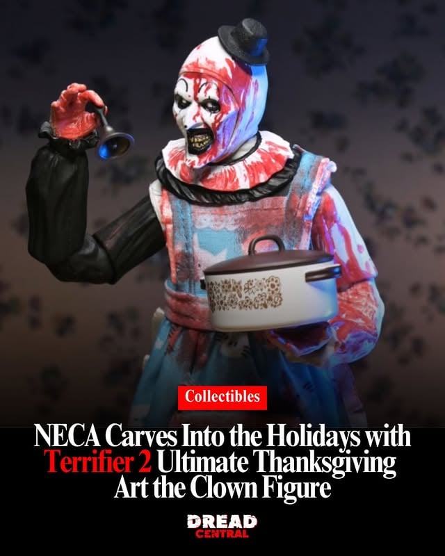 Dinner’s ready! NECA has revealed their new Art the ClownThanksgiving-themed figure based on Terrifier 2! The first look at the 7″ figure on IG. WIll you be adding this to the collection?@necaofficial by @dreadcentral